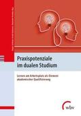Seifried / Sailmann / Brodsky |  Praxispotenziale im dualen Studium | Buch |  Sack Fachmedien