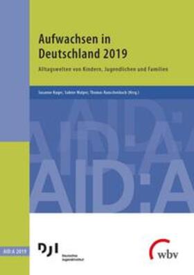 Rauschenbach / Kuger / Walper | Aufwachsen in Deutschland 2019 | Buch | 978-3-7639-6243-3 | sack.de
