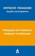 Bernhard / Bierbaum / Borst |  Pädagogik des Friedens in friedlosen Verhältnissen | eBook | Sack Fachmedien