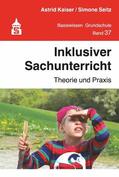 Kaiser / Seitz |  Inklusiver Sachunterricht | eBook | Sack Fachmedien
