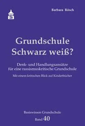 Rösch |  Grundschule Schwarz weiß? | eBook | Sack Fachmedien