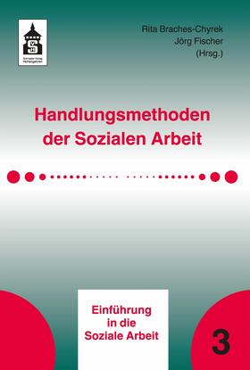 Braches-Chyrek / Fischer | Handlungsmethoden der Sozialen Arbeit | E-Book | sack.de