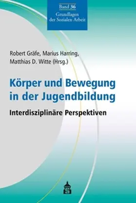 Gräfe / Harring / Witte |  Körper und Bewegung in der Jugendbildung | eBook | Sack Fachmedien