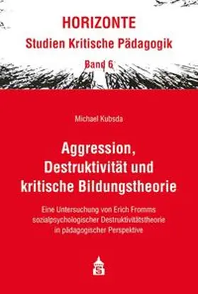 Kubsda | Aggression, Destruktivität und kritische Bildungstheorie | E-Book | www.sack.de