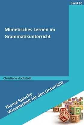 Hochstadt |  Mimetisches Lernen im Grammatikunterricht | eBook | Sack Fachmedien