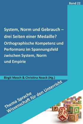 Mesch / Noack |  System, Norm und Gebrauch - drei Seiten derselben Medaille? | eBook | Sack Fachmedien