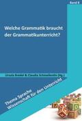 Bredel / Schmellentin |  Welche Grammatik braucht der Grammatikunterricht? | eBook | Sack Fachmedien