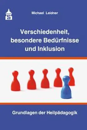 Leidner |  Verschiedenheit, besondere Bedürfnisse und Inklusion | eBook | Sack Fachmedien