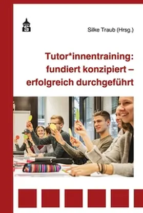 Traub | Tutor*innentraining: fundiert konzipiert - erfolgreich durchgeführt | E-Book | sack.de