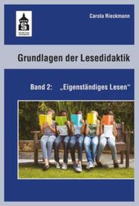 Rieckmann | Grundlagen der Lesedidaktik. Band 2: Eigenständiges Lesen | E-Book | sack.de
