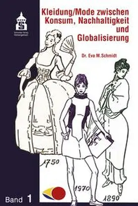 Schmidt / Kliegel |  Kleidung / Mode zwischen Konsum, Nachhaltigkeit und Globalisierung | eBook | Sack Fachmedien