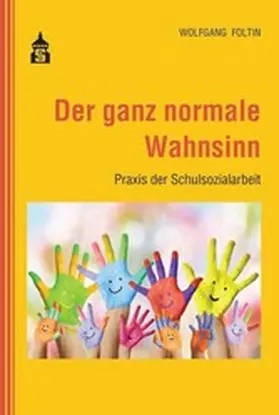 Foltin |  Der ganz normale Wahnsinn | eBook | Sack Fachmedien