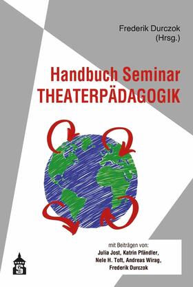 Durczok | Handbuch Seminar Theaterpädagogik | E-Book | sack.de