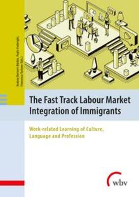 Bernert-Bürkle / Federighi / Torlone |  The Fast Track Labour Market Integration of Immigrants | Buch |  Sack Fachmedien