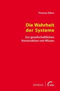 Kilian |  Die Wahrheit der Systeme | eBook | Sack Fachmedien