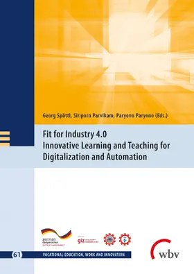 Spöttl / Parvikam / Paryono |  Fit for Industry 4.0 - Innovative Learning and Teaching for Digitalization and Automation | Buch |  Sack Fachmedien