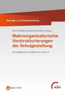 Steffens / Ditton |  Makroorganisatorische Vorstrukturierungen der Schulgestaltung | Buch |  Sack Fachmedien
