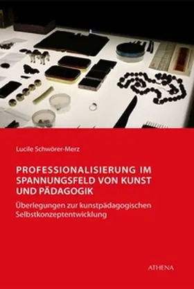 Schwörer-Merz |  Professionalisierung im Spannungsfeld von Kunst und Pädagogik | Buch |  Sack Fachmedien