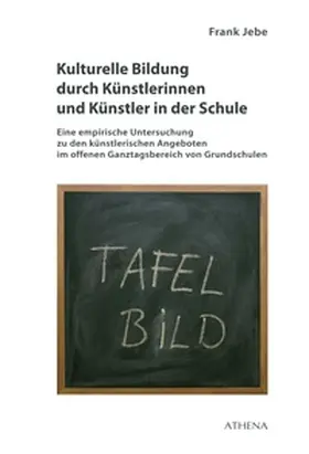 Jebe |  Kulturelle Bildung durch Künstlerinnen und Künstler in der Schule | Buch |  Sack Fachmedien