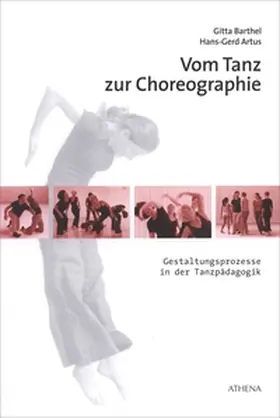 Barthel / Artus |  Vom Tanz zur Choreographie | Buch |  Sack Fachmedien