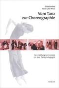 Barthel / Artus |  Barthel, G: Vom Tanz zur Choreographie | Buch |  Sack Fachmedien