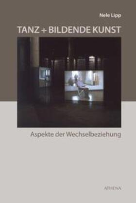 Lipp | Lipp, N: Tanz + Bildende Kunst | Buch | 978-3-7639-6905-0 | sack.de