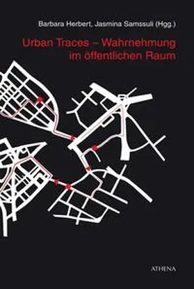 Welzel / Bayram / Busse |  Urban Traces - Wahrnehmung im öffentlichen Raum | Buch |  Sack Fachmedien