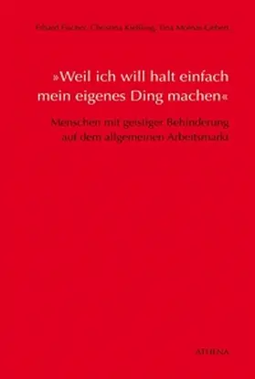 Fischer / Kießling / Molnár-Gebert |  »Weil ich will halt einfach mein eigenes Ding machen« | Buch |  Sack Fachmedien