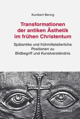 Bering |  Transformationen der antiken Ästhetik im frühen Christentum | Buch |  Sack Fachmedien
