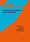 Daguet / Dieffenbach / Strebel |  Transdisziplinarität in Kunst, Design, Architektur und Kunst | Buch |  Sack Fachmedien