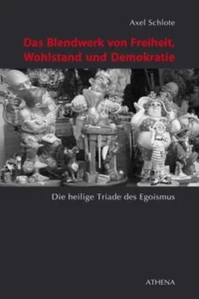 Schlote |  Das Blendwerk von Freiheit, Wohlstand und Demokratie | Buch |  Sack Fachmedien
