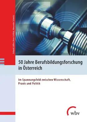 Löffler / Schlögl / Schmölz |  50 Jahre Berufsbildungsforschung in Österreich | Buch |  Sack Fachmedien