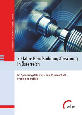 Löffler / Schlögl / Schmölz | 50 Jahre Berufsbildungsforschung in Österreich | Buch | sack.de