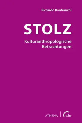 Bonfranchi | Stolz - Kulturanthropologische Betrachtungen | Buch | 978-3-7639-7038-4 | sack.de