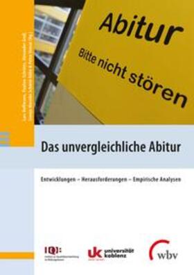 Hoffmann / Schröter / Groß | Das unvergleichliche Abitur | Buch | 978-3-7639-7056-8 | sack.de