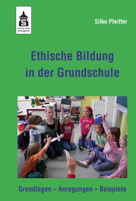 Pfeiffer | Ethische Bildung in der Grundschule | E-Book | sack.de
