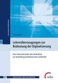 Geiser / Friese / Jenewein |  Lehrerüberzeugungen zur Bedeutung der Digitalisierung | eBook | Sack Fachmedien