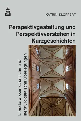 Kloppert |  Perspektivgestaltung und Perspektivverstehen in Kurzgeschichten | eBook | Sack Fachmedien