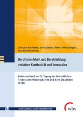 Anselmann / Faßhauer / Nepper | Berufliche Arbeit und Berufsbildung zwischen Kontinuität und Innovation | E-Book | sack.de