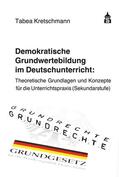 Kretschmann |  Demokratische Grundwertebildung im Deutschunterricht | eBook | Sack Fachmedien
