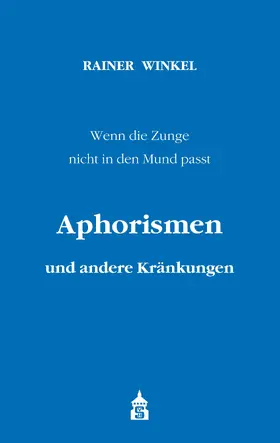 Winkel |  Aphorismen und andere Kränkungen | eBook | Sack Fachmedien