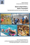 Kastrup / Kleindienst-Cachay |  Sport unterrichten - (k)ein Traumjob? | eBook | Sack Fachmedien