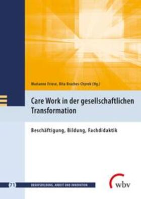 Friese / Braches-Chyrek / Jenewein |  Care Work in der gesellschaftlichen Transformation | Buch |  Sack Fachmedien