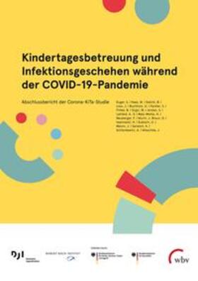 Deutsches Jugend Institut (DJI) / Kuger |  Kindertagesbetreuung und Infektionsgeschehen während der COVID-19-Pandemie | Buch |  Sack Fachmedien