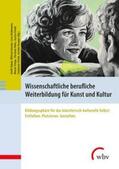 Robak / Gieseke / Heidemann |  Wissenschaftliche berufliche Weiterbildung für Kunst und Kultur | eBook | Sack Fachmedien