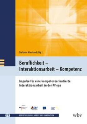 Hiestand | Beruflichkeit - Interaktionsarbeit - Kompetenz | Buch | 978-3-7639-7362-0 | sack.de