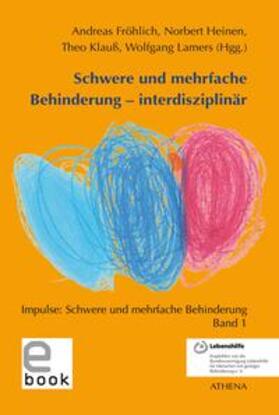 Lamers / Heinen / Fröhlich | Schwere und mehrfache Behinderung - interdisziplinär | E-Book | sack.de