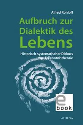 Rohloff |  Aufbruch zur Dialektik des Lebens | eBook | Sack Fachmedien