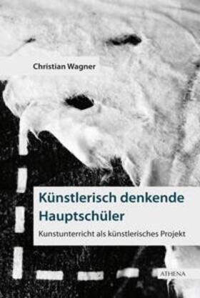 Wagner |  Künstlerisch denkende Hauptschüler | eBook | Sack Fachmedien