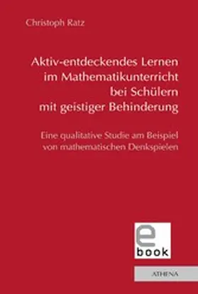 Ratz |  Aktiv-entdeckendes Lernen im Mathematikunterricht bei Schülern mit geistiger Behinderung | eBook | Sack Fachmedien
